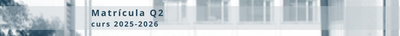 Matrícula Q2 curs 2025-2026 (1).png