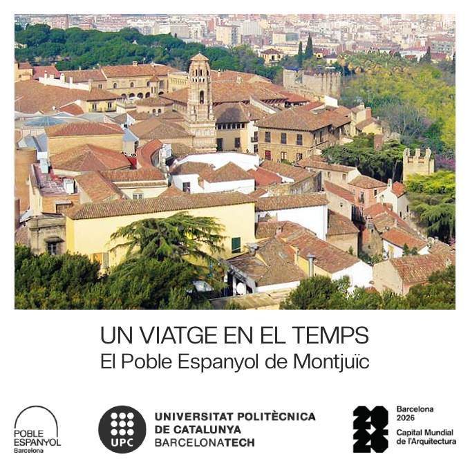 Un viatge en el temps: el Poble Espanyol de Montjuïc