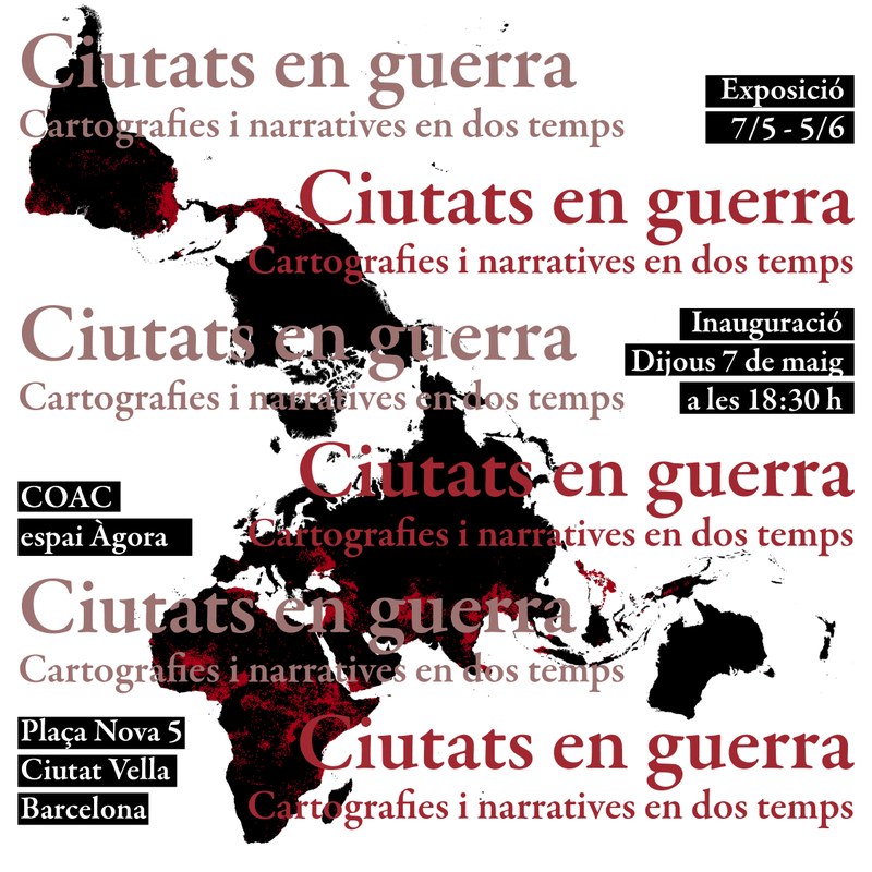 Ciutats en guerra. Cartografies i narratives en dos temps