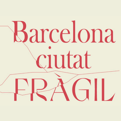 Barcelona ciutat fràgil