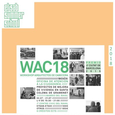 ETSAB Summer school | WAC18 | Arquitectos de Cabecera