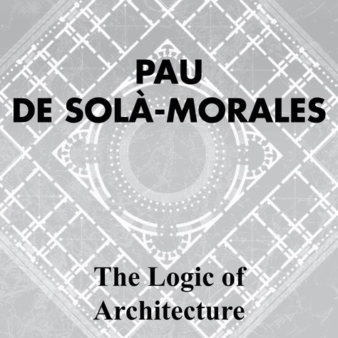 MPDA Open Lecture: The Logic of Architecture
