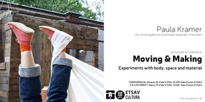 Conferència «Moving & Making – Experiments with Body, Space and Material» per Paula Kramer