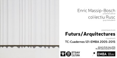 Conferència "Futurs / Arquitectures" Enric Massip-Bosch