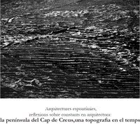 Tesi Doctoral: Arquitectures espontànies, reflexions sobre constants en arquitectura: La península del Cap de Creus, una topografia en el temps