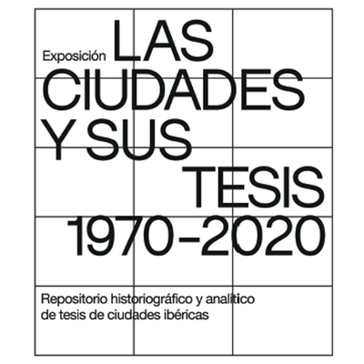 Las ciudades y sus tesis, 1970-2020